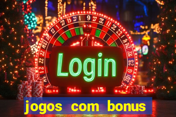 jogos com bonus sem deposito